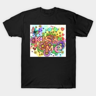 kiss me T-Shirt